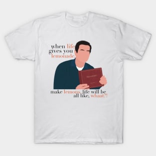 Modern Family Phil Dunphy When Life Gives You Lemonade Make Lemons Phil's-Osophy Meme Fan Art T-Shirt